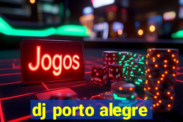 dj porto alegre